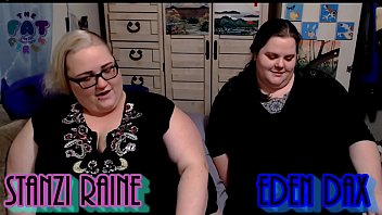 Thick And Thriving: Eden Dax & Stanzi Raine Get Raw And Real In Episode 1