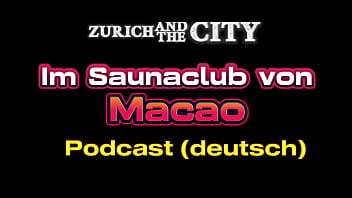 Inside Macao’s Sensual Sauna Club – An Explicit German Xxx Podcast
