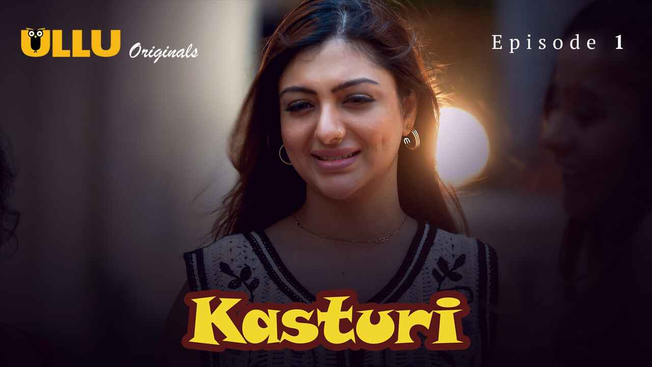 Kasturi 2024: A Sultry Ullu Original’s First Forbidden Touch
