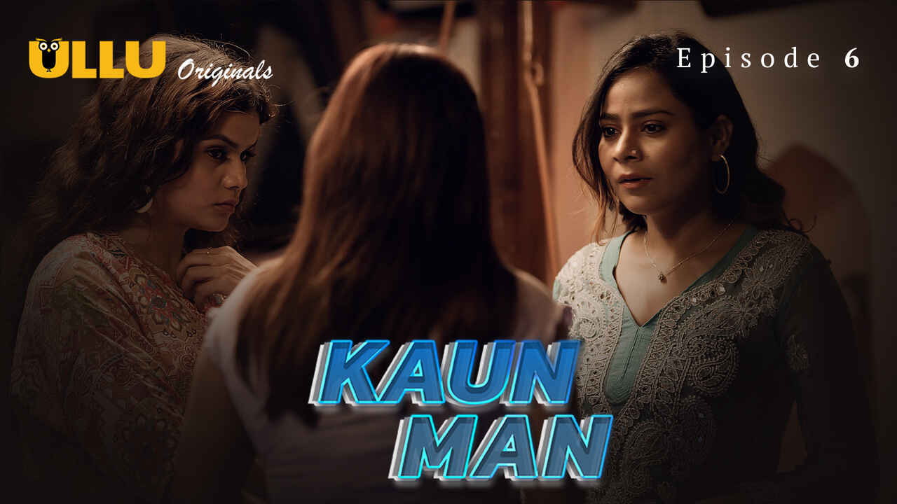 Kaun Man 2024: Episode 6 – A Scorching Ullu Original Hindi Xxx Web Series