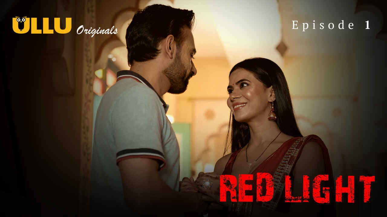 Red Light 2024: A Steamy Ullu Original Hindi Xxx Series – Episode 1